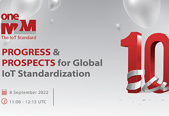 Webinar on oneM2M @10 – Progress and Prospects for global IoT Standardization