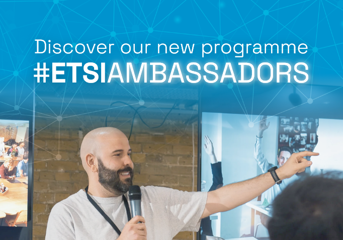 Discover our new programme ETSI Ambassadors